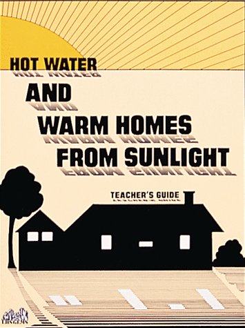 Hot Water & Warm Homes from Sunlight (Great Explorations in Math and Science)