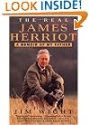 The Real James Herriot: A Memoir of My Father