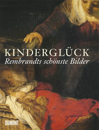 Kindergl�ck, Rembrandts sch�nste Bilder