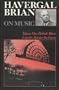 Havergal Brian on Music: Volume One: British Music (Musicians on Music)