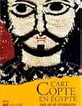 L'Art copte en �gypte, 2000 ans de ch...