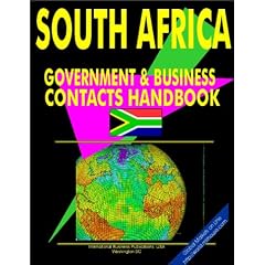 South Africa Government And Business Contacts Handbook (World Business, Investment and Government Library)