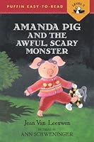 Amanda Pig and the Awful, Scary Monster (Easy-to-Read, Puffin)