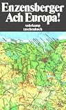 Ach Europa!: Wahrnehmungen aus sieben L�ndern. Mit einem Epilog aus dem Jahre 2006 (suhrkamp taschenbuch)