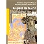 Le guide du p�lerin : Codex de Saint-Jacques-de-Compostelle attribu� � Aymeri Picaud (XIIe si�cle)