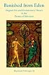 Banished from Eden: Original Sin and Evolutionary Theory in the Drama of Salvation