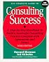 The Complete Guide to Consulting Success