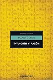 Intuicion Y Razon / Intuition and Reasoning (Spanish Edition)