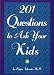 201 Questions to Ask Your Kids: 201 Questions to Ask Your Parents