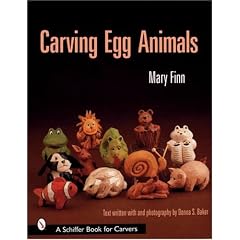 Carving Egg Animals (Schiffer Book for Carvers)