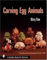 Carving Egg Animals (Schiffer Book for Carvers)