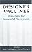 Book Designer Vaccines: Principles for Successful Prophylaxis