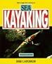 The Complete Book of Sea Kayaking, 4th (Sport)