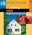 Mastering Color Digital Photography (A Lark Photography Book)