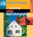 Mastering Color Digital Photography