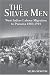 Book The Silver Men: West Indian Labour Migration to Panama, 1850-1914