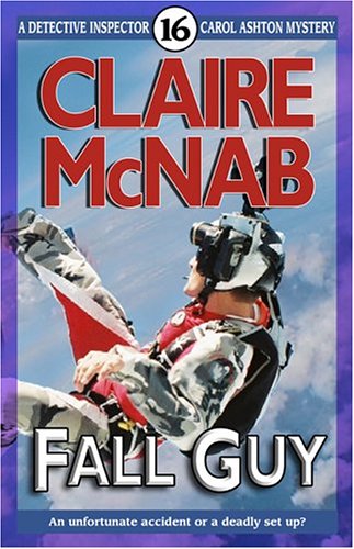 The Fall Guy: A Detective Inspector Carol Ashton Mystery (Detective Inspector Carol Ashton Mysteries)