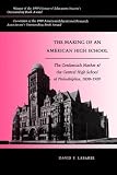 The Making of an American High School: The Credentials Market and the Central High School of Philadelphia, 1838-1939
