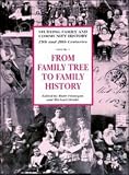 From Family Tree to Family History (Studying Family and Community History)