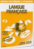 Langue française. Exercices d entraînement et d évaluation, CE2, cycle 3