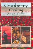 Cranberry Cooking for All Seasons Nancy Cappelloni