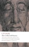 The Collected Poems: with parallel Greek text (Oxford Worlds Classics)