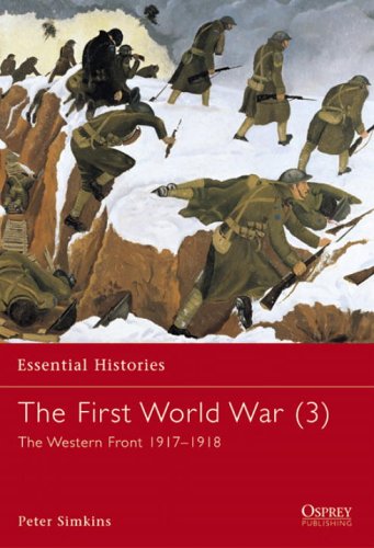The First World War: The Western Front 1917-1918 (Essential Histories): 3
