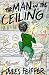 The Man in the Ceiling (School & Library Binding)