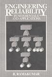 Engineering Reliability: Fundamentals and Applications