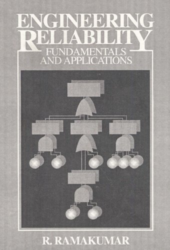 Engineering Reliability: Fundamentals and Applications