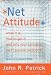 Book Net Attitude: What It Is, How To Get It and Why Your Company Can't Survive Without It