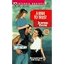 Man To Trust  (Trinity Street West) (Silhouette  Intimate Moments, No 805)