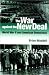 Book The War Against the New Deal: World War II and American Democracy