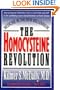 The Homocysteine Revolution: Medicine for the New Millennium