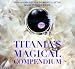 Titania's Magical Compendium: Spells and Rituals to Bring a Little Magic Into Your Life