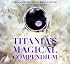 Titania's Magical Compendium: Spells and Rituals to Bring a Little Magic into Your Life