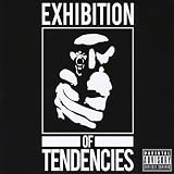 Exhibition of Tendencies