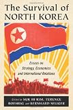 The Survival of North Korea: Essays on Strategy, Economics and International Relations