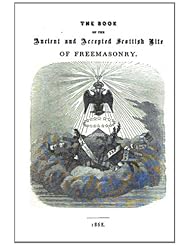 Book: The Book of the Ancient and Accepted Scottish Rite of Freemasonry: Containing Instructions In All The Degrees From The Third To The Thirty-Third, And ... Reflections, Lodges Of Sorrow, Adoption, Etc. - CreateSpace Independent Publishing Platform