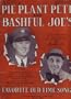 Pie Plant Pete and Bashful Joe's Favorite Old Time Songs