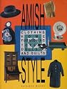 Amish Style: Clothing, Home Furnishing, Toys, Dolls, and Quilts
