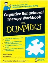 Cognitive Behavioural Therapy Workbook for Dummies