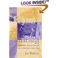 Indigenous Archaeology: American Indian Values and Scientific Practice: American Indian Values and Scientific Practice... by Joe Watkins