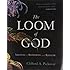 The Loom of God: Tapestries of Mathematics and Mysticism