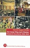 Produkt-Bild: Der lange Weg Nach Westen Deutsche Geschichte 1806 - 1933