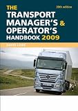 The Transport Manager's and Operator's Handbook 2009