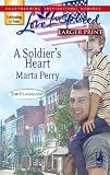 A Soldier's Heart (The Flanagans, Book 7) (Larger Print Love Inspired #396)