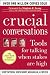Books : Crucial Conversations: Tools for Talking When Stakes Are High
