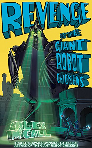Revenge of the Giant Robot Chickens (Kelpies)