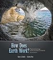 How Does Earth Work? Physical Geology and the Process of Science (2nd Edition)